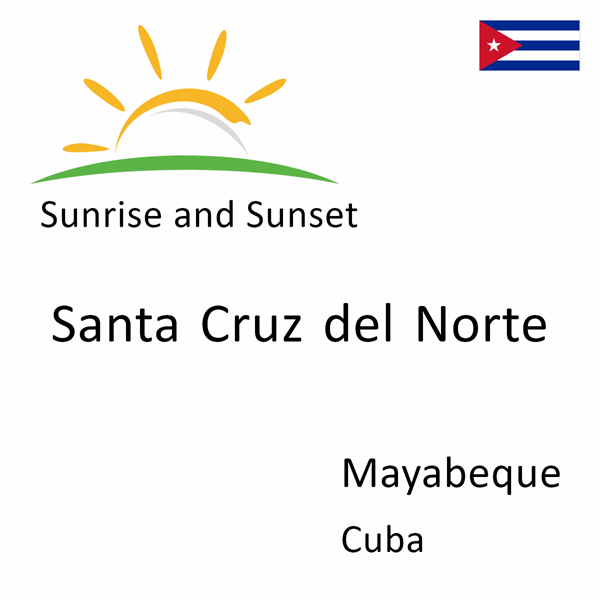 Sunrise and sunset times for Santa Cruz del Norte, Mayabeque, Cuba