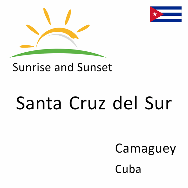 Sunrise and sunset times for Santa Cruz del Sur, Camaguey, Cuba