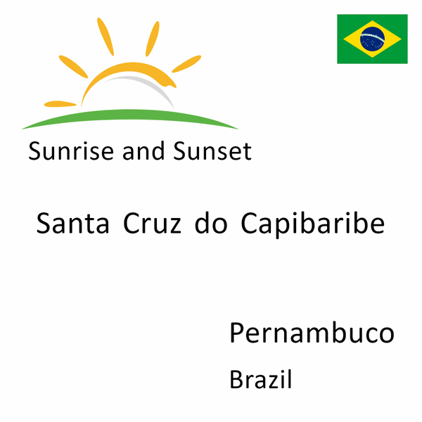 Sunrise and sunset times for Santa Cruz do Capibaribe, Pernambuco, Brazil