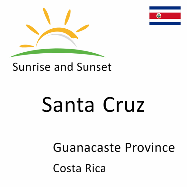 Sunrise and sunset times for Santa Cruz, Guanacaste Province, Costa Rica