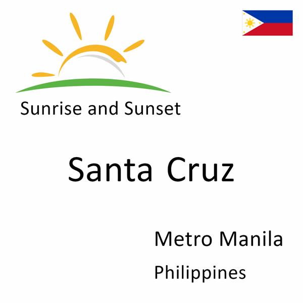Sunrise and sunset times for Santa Cruz, Metro Manila, Philippines