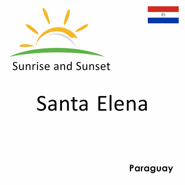 Sunrise and sunset times for Santa Elena, Paraguay