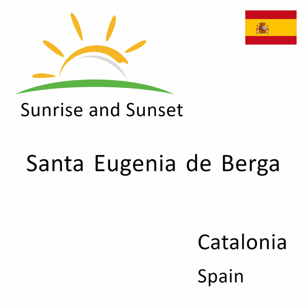 Sunrise and sunset times for Santa Eugenia de Berga, Catalonia, Spain