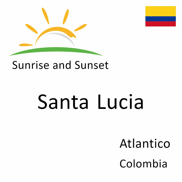 Sunrise and sunset times for Santa Lucia, Atlantico, Colombia