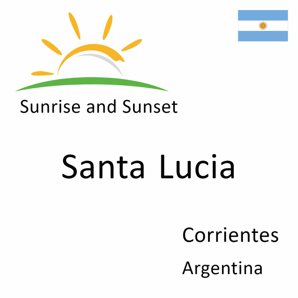 Sunrise and sunset times for Santa Lucia, Corrientes, Argentina