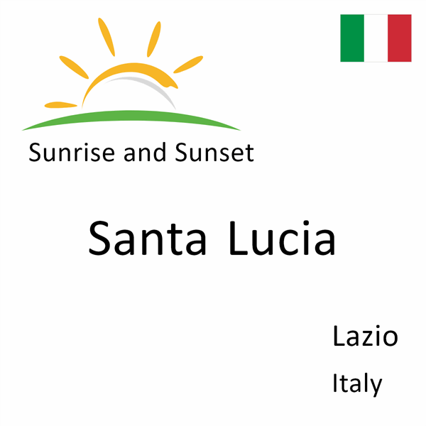 Sunrise and sunset times for Santa Lucia, Lazio, Italy