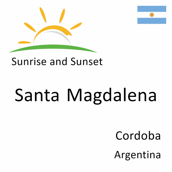 Sunrise and sunset times for Santa Magdalena, Cordoba, Argentina