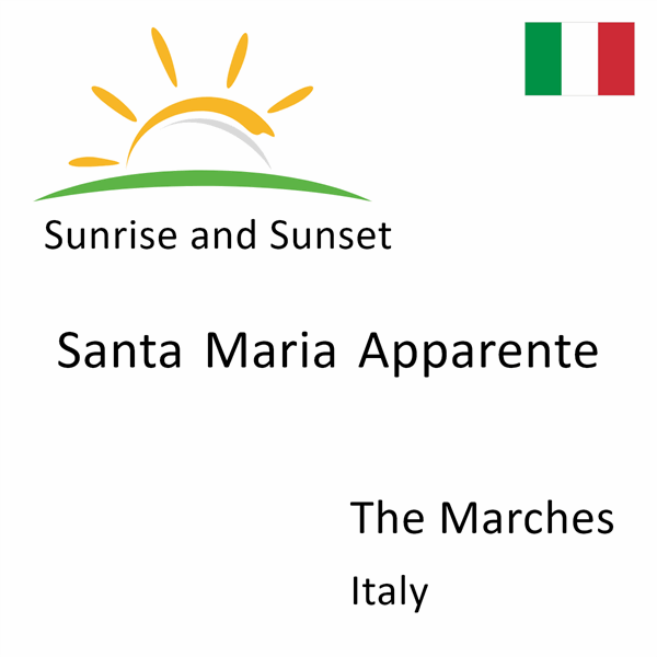 Sunrise and sunset times for Santa Maria Apparente, The Marches, Italy