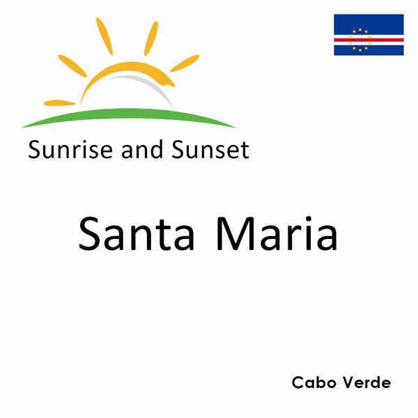 Sunrise and sunset times for Santa Maria, Cabo Verde