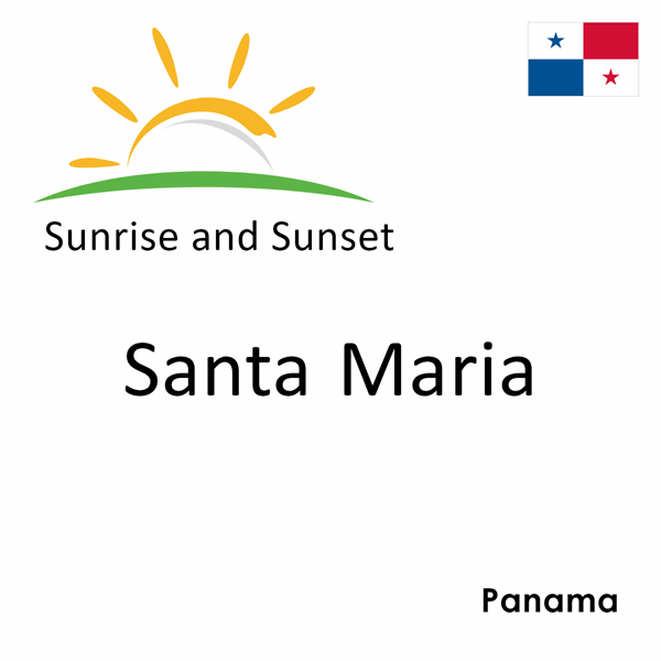 Sunrise and sunset times for Santa Maria, Panama