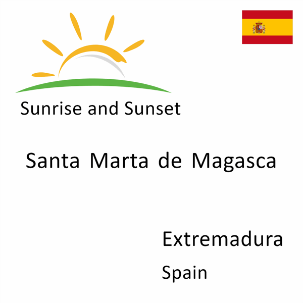 Sunrise and sunset times for Santa Marta de Magasca, Extremadura, Spain