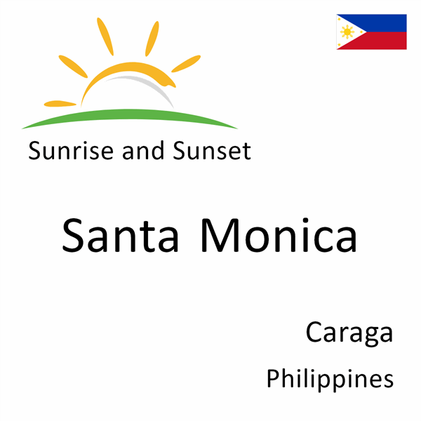 Sunrise and sunset times for Santa Monica, Caraga, Philippines