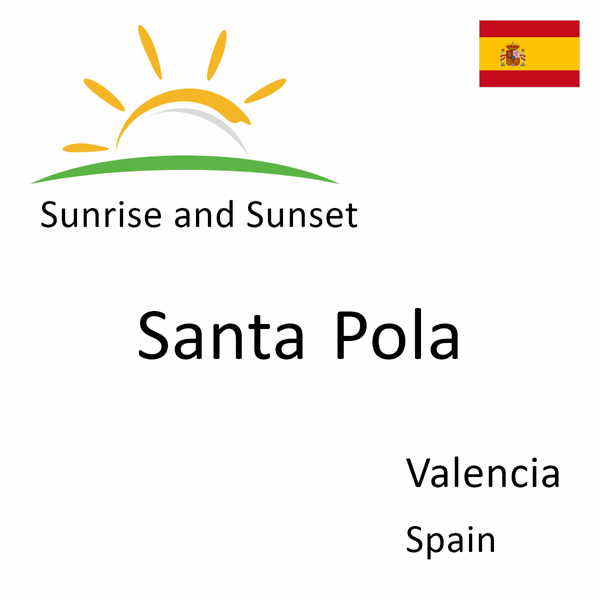 Sunrise and sunset times for Santa Pola, Valencia, Spain