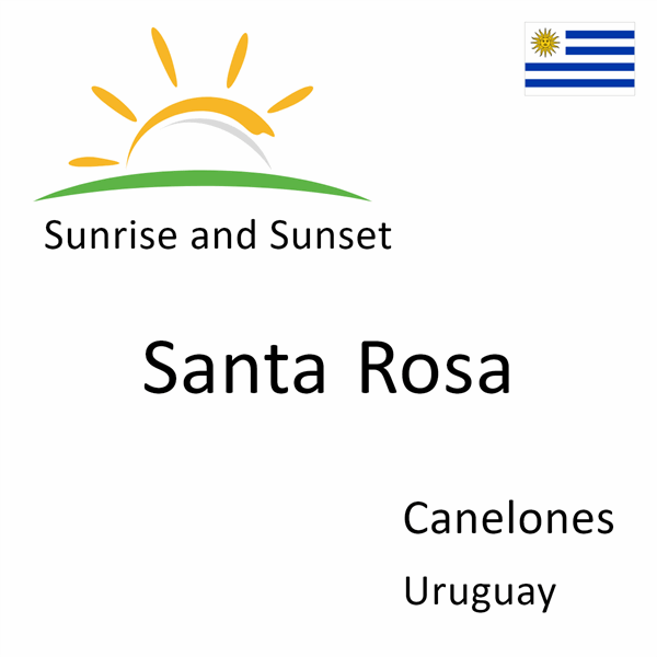 Sunrise and sunset times for Santa Rosa, Canelones, Uruguay