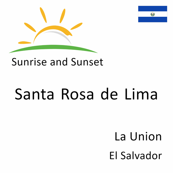 Sunrise and sunset times for Santa Rosa de Lima, La Union, El Salvador