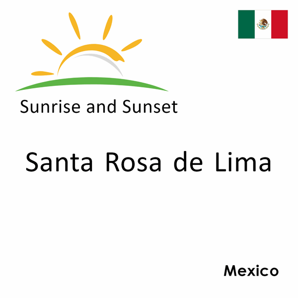 Sunrise and sunset times for Santa Rosa de Lima, Mexico