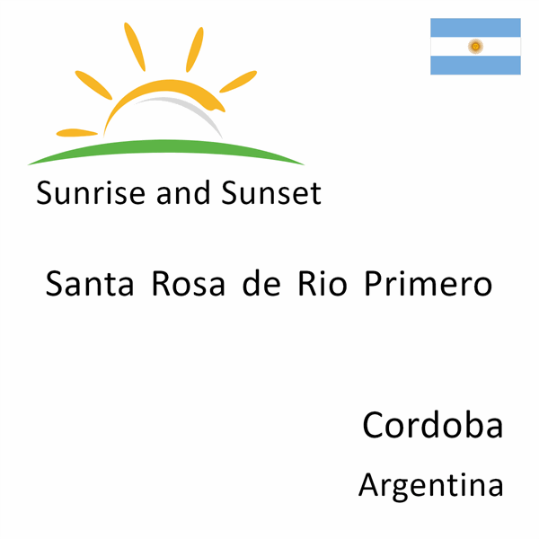 Sunrise and sunset times for Santa Rosa de Rio Primero, Cordoba, Argentina