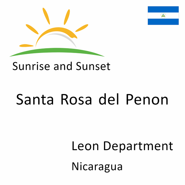Sunrise and sunset times for Santa Rosa del Penon, Leon Department, Nicaragua