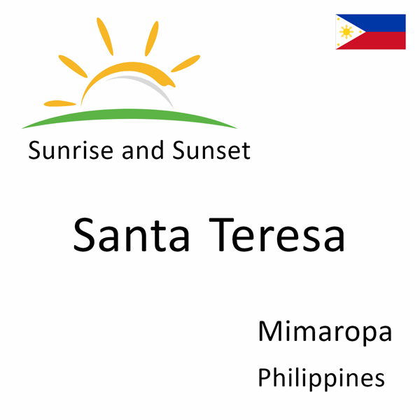 Sunrise and sunset times for Santa Teresa, Mimaropa, Philippines