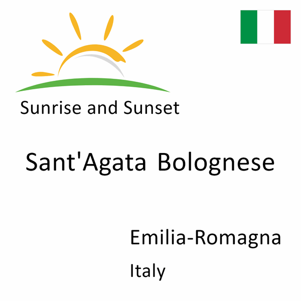 Sunrise and sunset times for Sant'Agata Bolognese, Emilia-Romagna, Italy