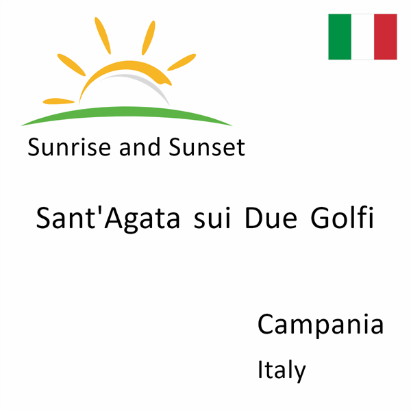 Sunrise and sunset times for Sant'Agata sui Due Golfi, Campania, Italy