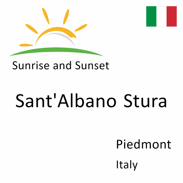 Sunrise and sunset times for Sant'Albano Stura, Piedmont, Italy