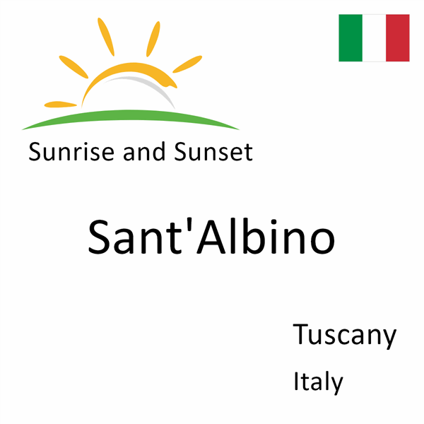 Sunrise and sunset times for Sant'Albino, Tuscany, Italy