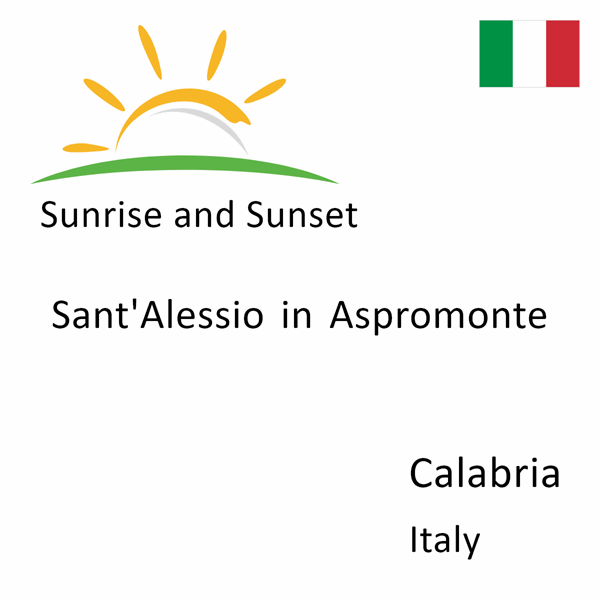 Sunrise and sunset times for Sant'Alessio in Aspromonte, Calabria, Italy