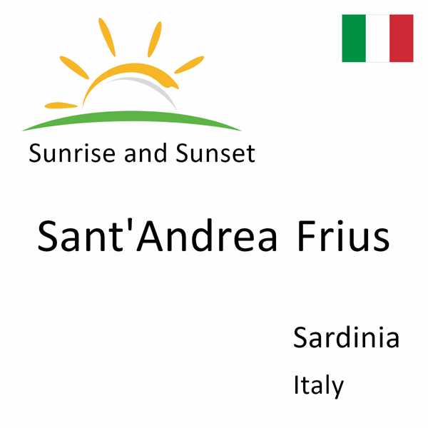 Sunrise and sunset times for Sant'Andrea Frius, Sardinia, Italy