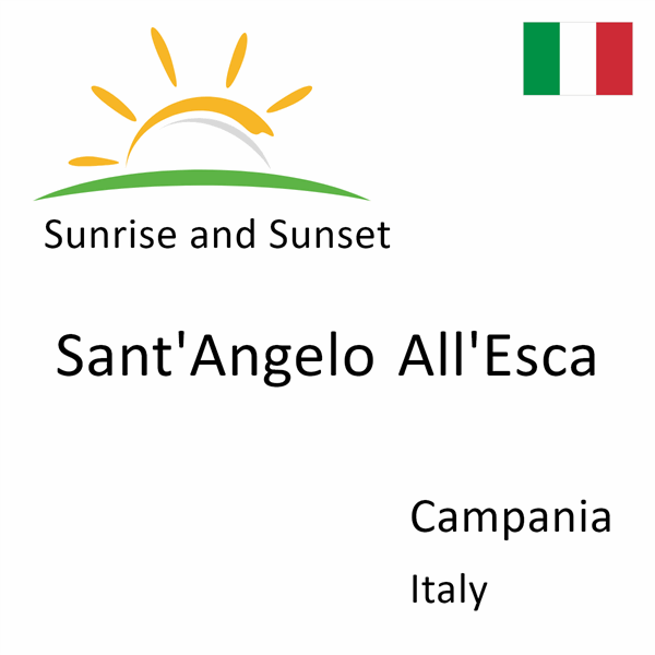 Sunrise and sunset times for Sant'Angelo All'Esca, Campania, Italy