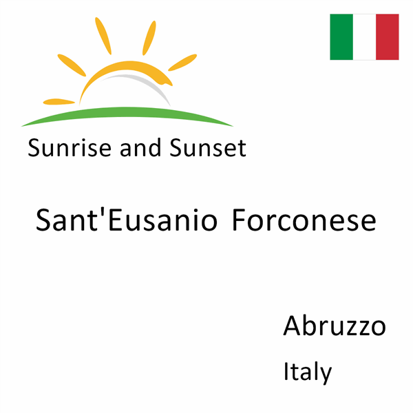 Sunrise and sunset times for Sant'Eusanio Forconese, Abruzzo, Italy