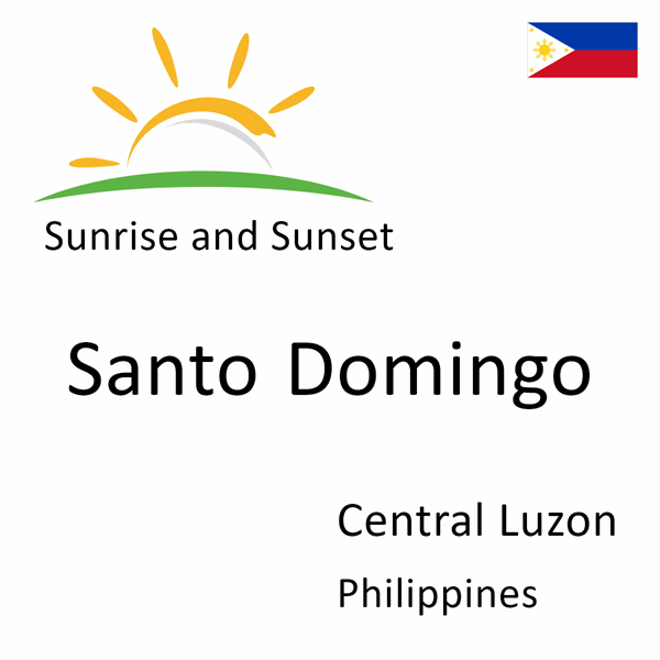 Sunrise and sunset times for Santo Domingo, Central Luzon, Philippines