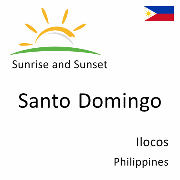 Sunrise and sunset times for Santo Domingo, Ilocos, Philippines