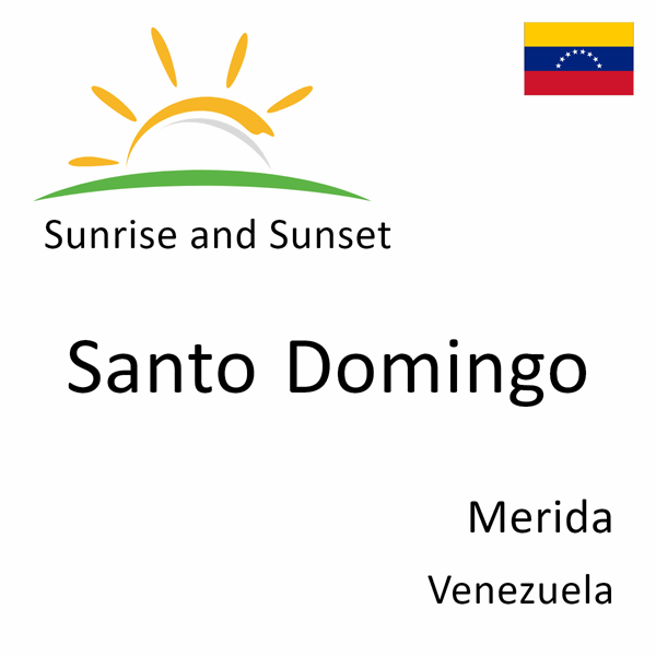 Sunrise and sunset times for Santo Domingo, Merida, Venezuela
