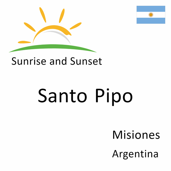 Sunrise and sunset times for Santo Pipo, Misiones, Argentina