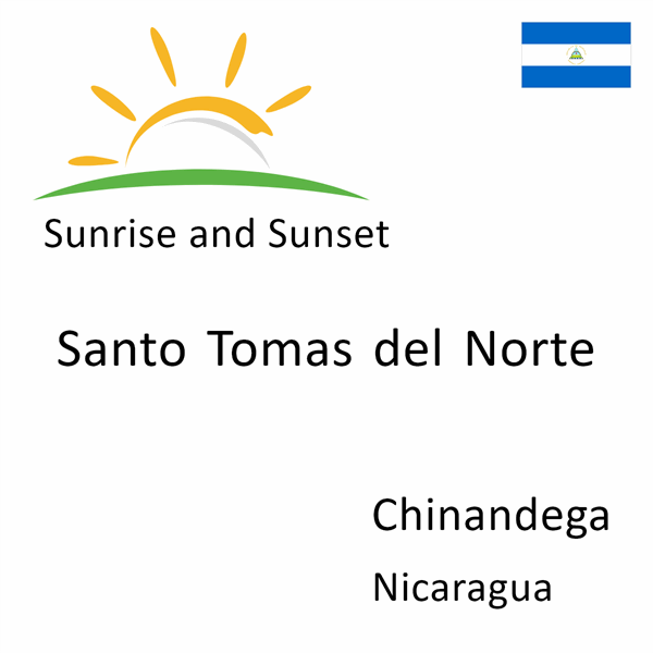 Sunrise and sunset times for Santo Tomas del Norte, Chinandega, Nicaragua