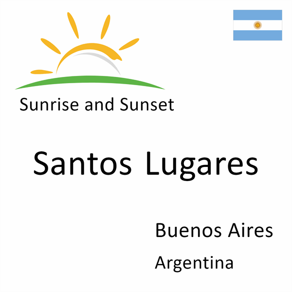 Sunrise and sunset times for Santos Lugares, Buenos Aires, Argentina