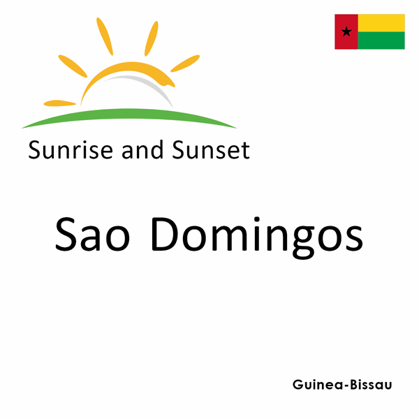 Sunrise and sunset times for Sao Domingos, Guinea-Bissau
