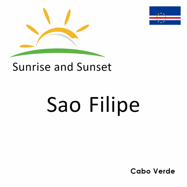 Sunrise and sunset times for Sao Filipe, Cabo Verde