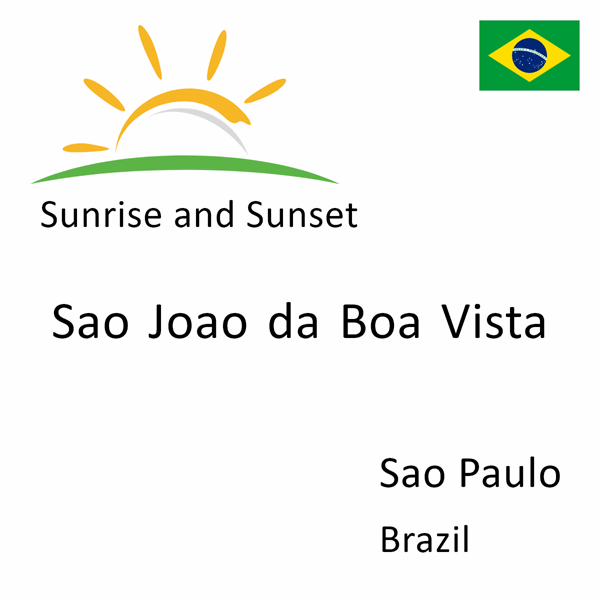 Sunrise and sunset times for Sao Joao da Boa Vista, Sao Paulo, Brazil