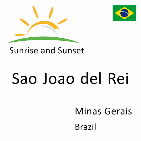 Sunrise and sunset times for Sao Joao del Rei, Minas Gerais, Brazil