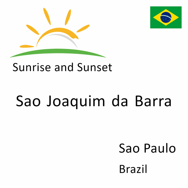 Sunrise and sunset times for Sao Joaquim da Barra, Sao Paulo, Brazil