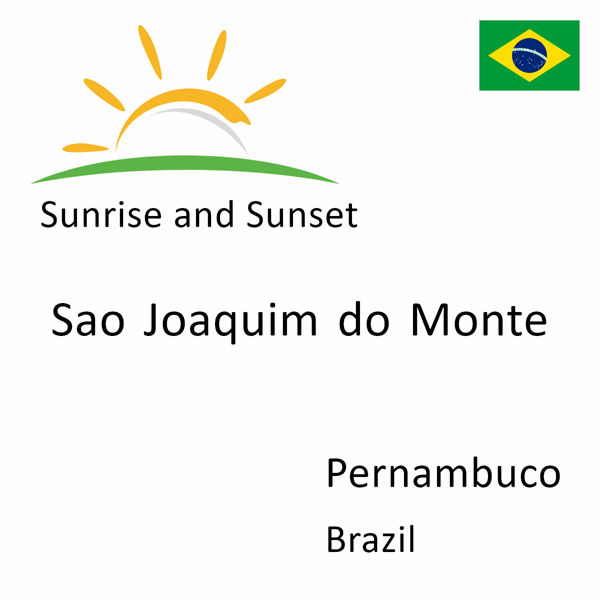 Sunrise and sunset times for Sao Joaquim do Monte, Pernambuco, Brazil