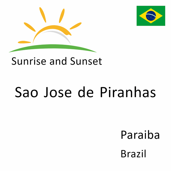 Sunrise and sunset times for Sao Jose de Piranhas, Paraiba, Brazil