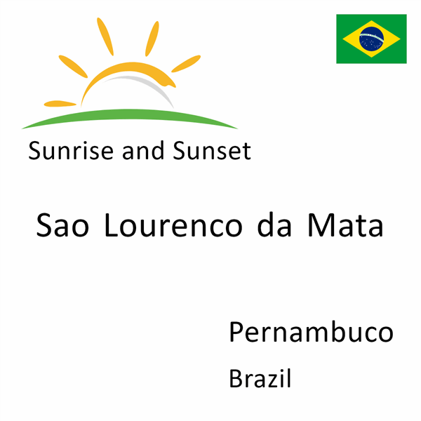 Sunrise and sunset times for Sao Lourenco da Mata, Pernambuco, Brazil