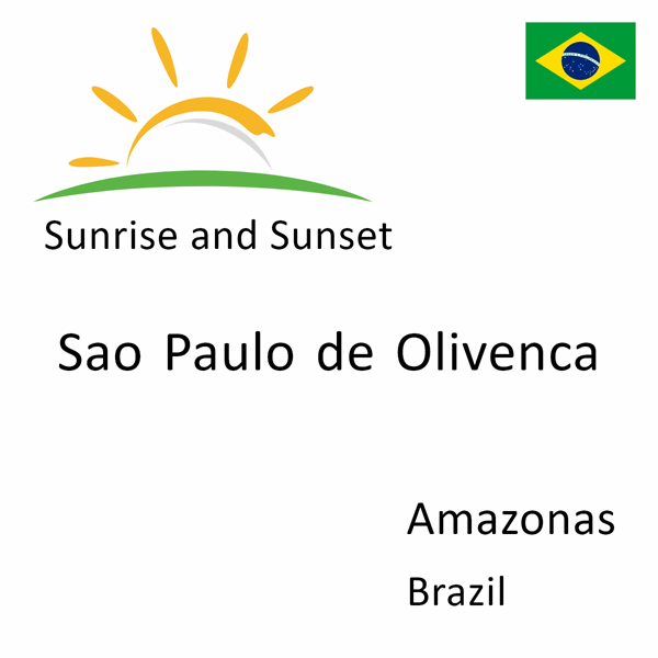Sunrise and sunset times for Sao Paulo de Olivenca, Amazonas, Brazil