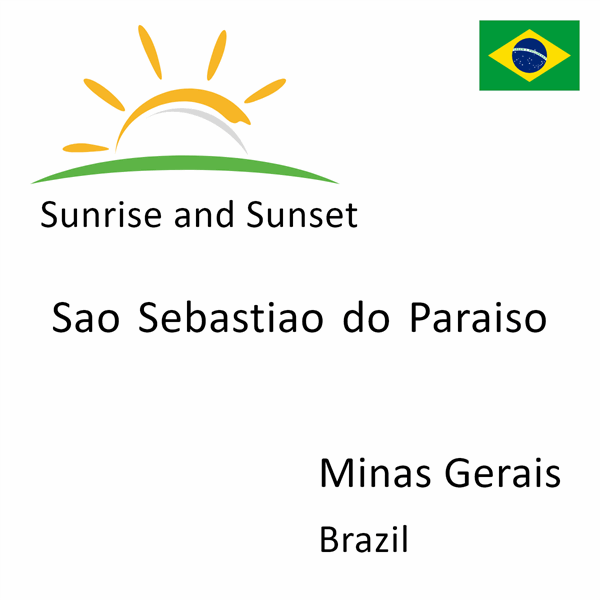 Sunrise and sunset times for Sao Sebastiao do Paraiso, Minas Gerais, Brazil