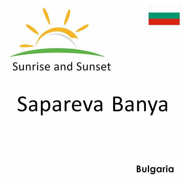 Sunrise and sunset times for Sapareva Banya, Bulgaria