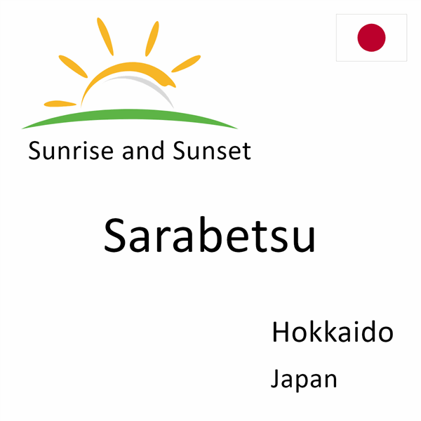 Sunrise and sunset times for Sarabetsu, Hokkaido, Japan