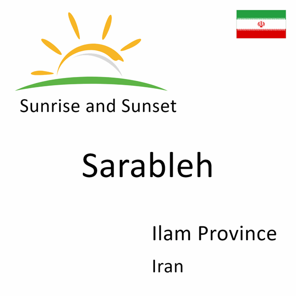 Sunrise and sunset times for Sarableh, Ilam Province, Iran